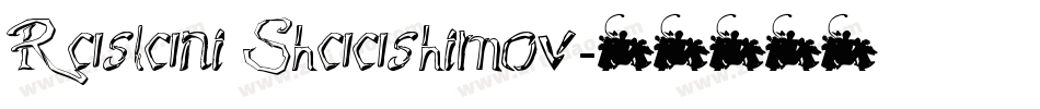 Raslani Shaashimov字体转换